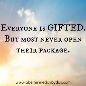 you-are-gifted-encouragement-and-inspiration-at-www-abettermedaybyday-com