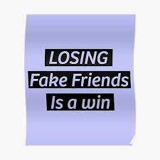 losing fake friends